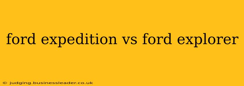 ford expedition vs ford explorer