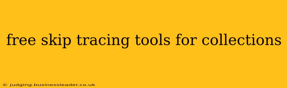free skip tracing tools for collections