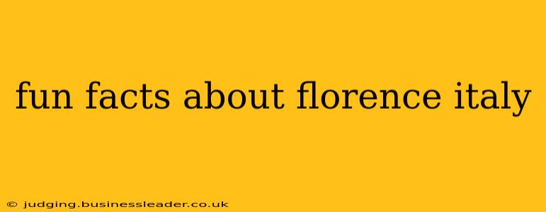 fun facts about florence italy