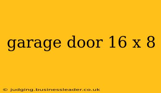 garage door 16 x 8