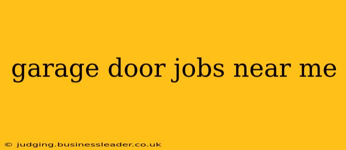 garage door jobs near me