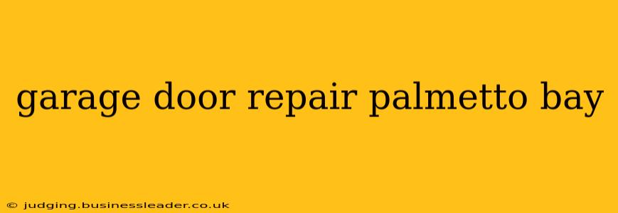garage door repair palmetto bay