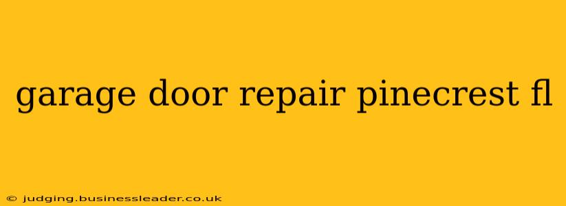garage door repair pinecrest fl