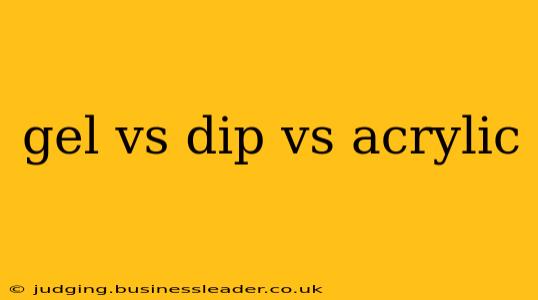 gel vs dip vs acrylic