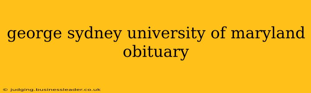 george sydney university of maryland obituary