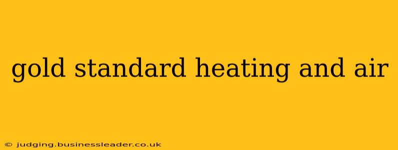 gold standard heating and air