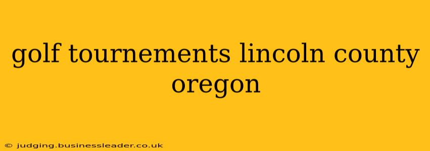 golf tournements lincoln county oregon