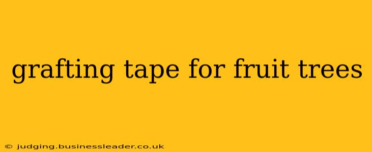 grafting tape for fruit trees