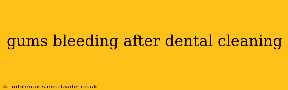gums bleeding after dental cleaning