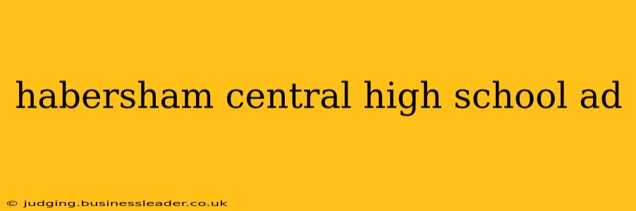 habersham central high school ad