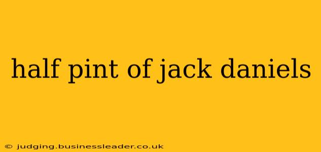 half pint of jack daniels
