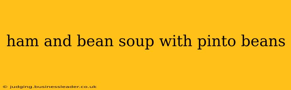 ham and bean soup with pinto beans