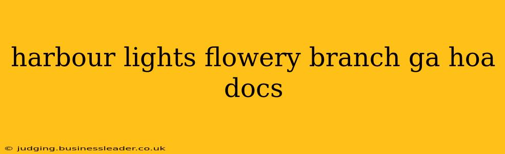 harbour lights flowery branch ga hoa docs