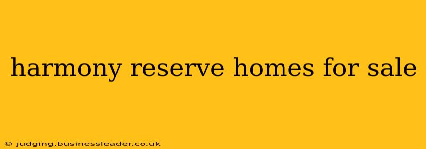 harmony reserve homes for sale