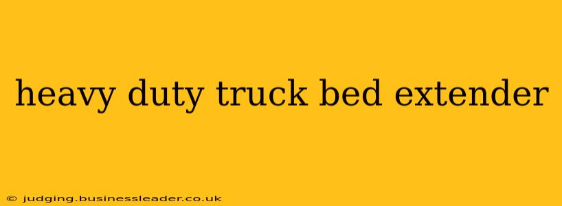heavy duty truck bed extender