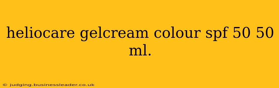 heliocare gelcream colour spf 50 50 ml.