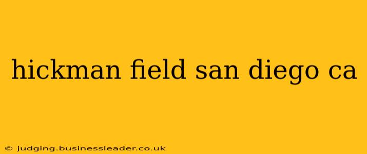 hickman field san diego ca