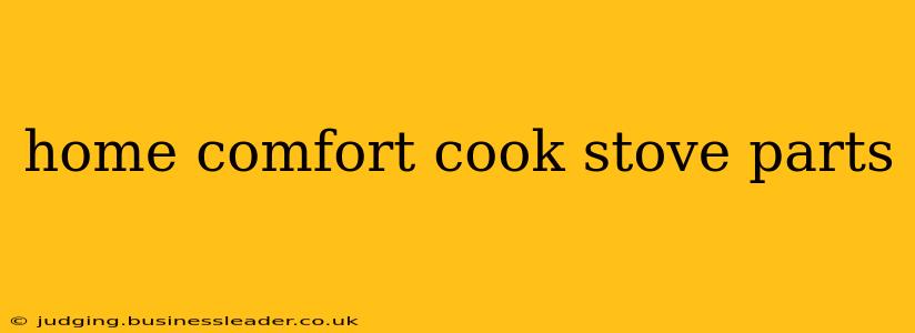 home comfort cook stove parts