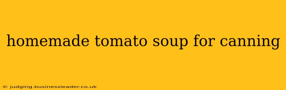 homemade tomato soup for canning