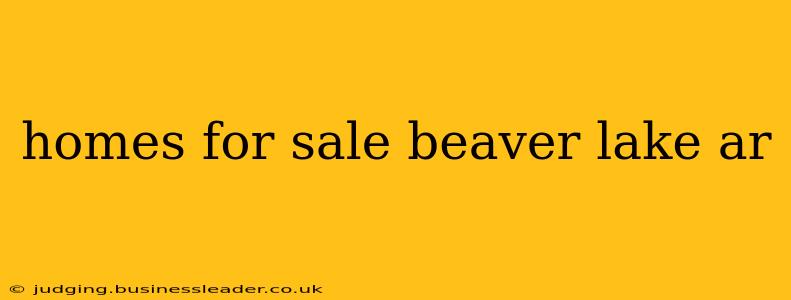 homes for sale beaver lake ar
