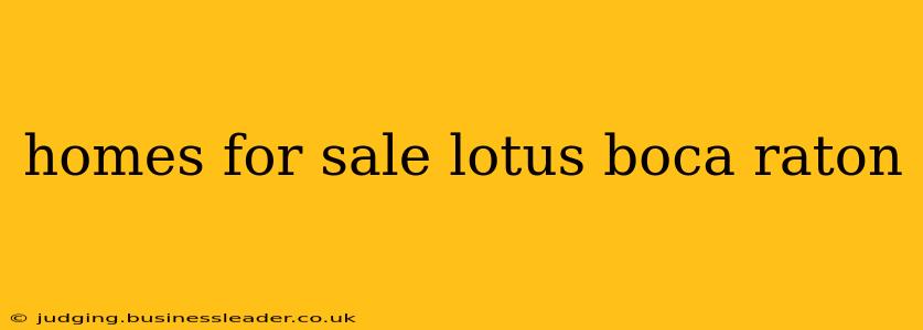 homes for sale lotus boca raton