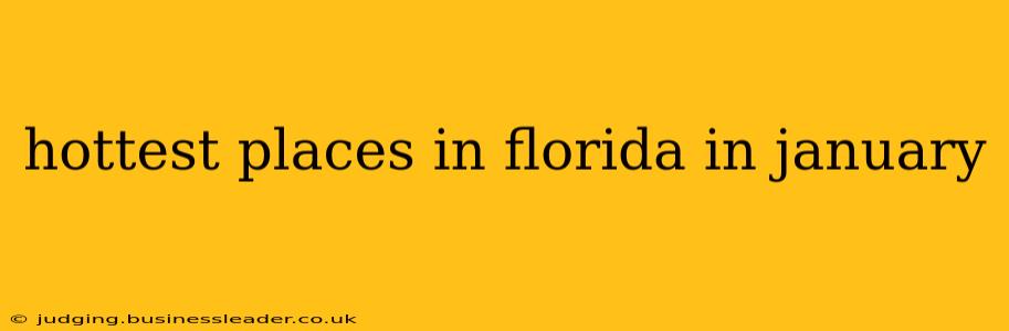 hottest places in florida in january