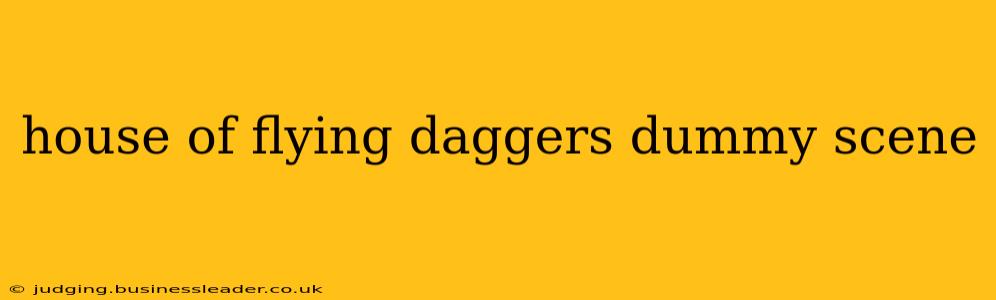 house of flying daggers dummy scene