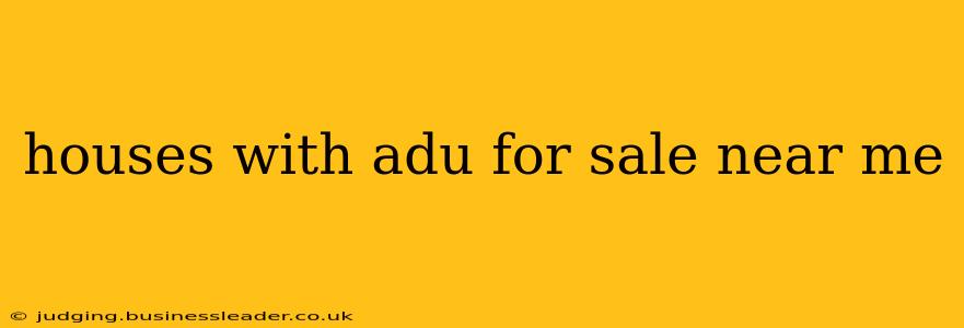 houses with adu for sale near me