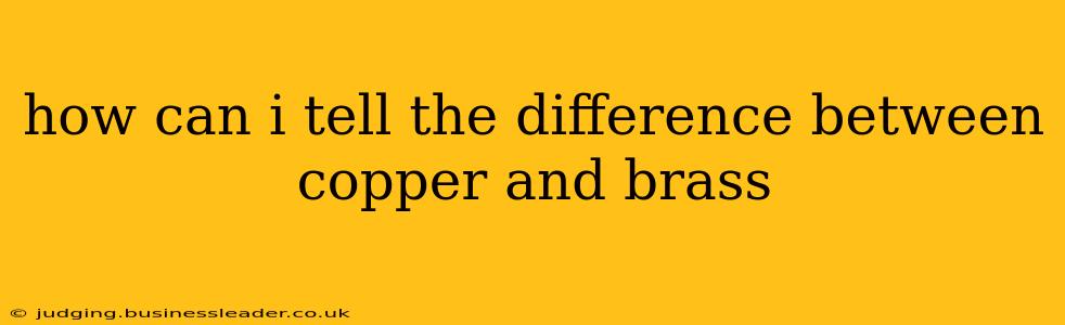 how can i tell the difference between copper and brass