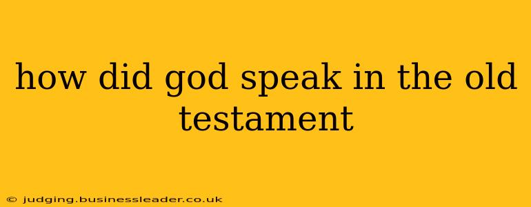 how did god speak in the old testament