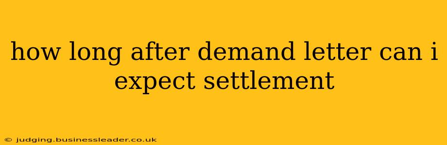 how long after demand letter can i expect settlement