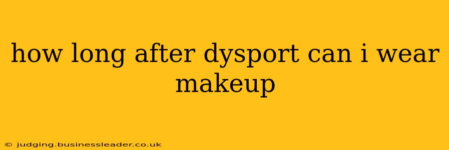 how long after dysport can i wear makeup