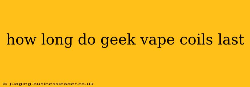 how long do geek vape coils last