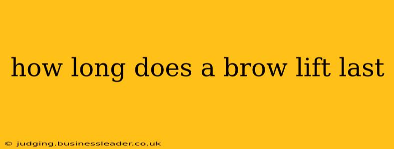 how long does a brow lift last