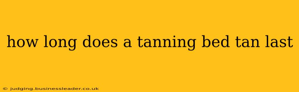 how long does a tanning bed tan last