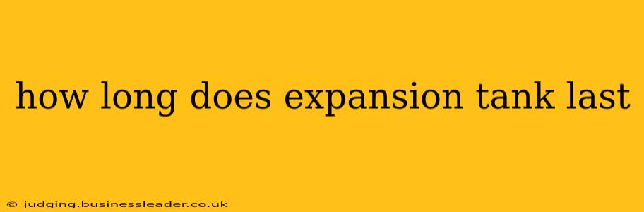 how long does expansion tank last