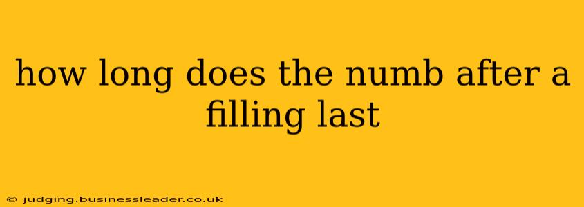 how long does the numb after a filling last