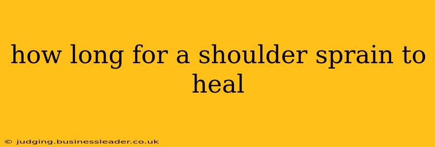 how long for a shoulder sprain to heal