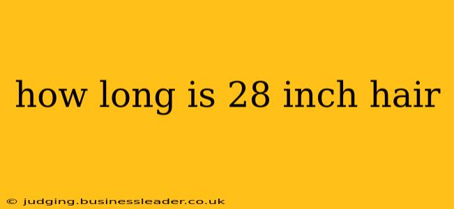 how long is 28 inch hair