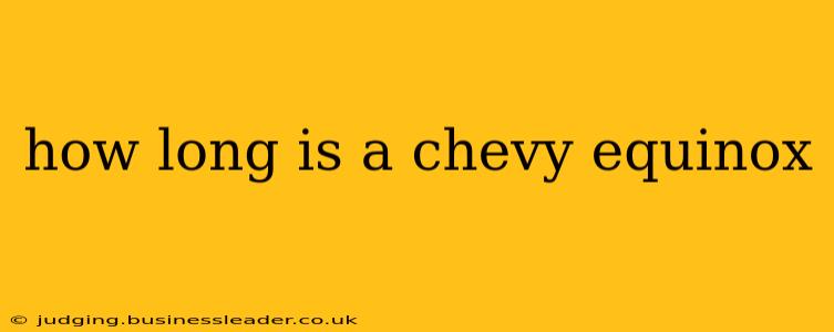 how long is a chevy equinox