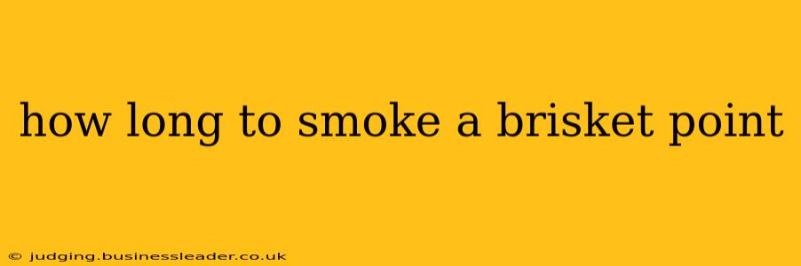 how long to smoke a brisket point