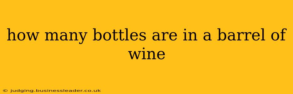 how many bottles are in a barrel of wine