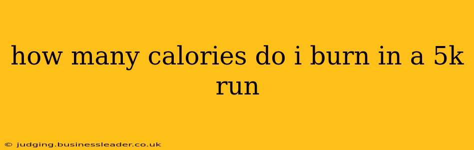 how many calories do i burn in a 5k run