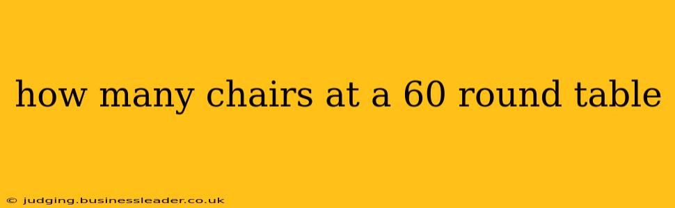 how many chairs at a 60 round table