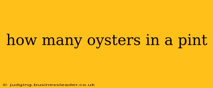 how many oysters in a pint