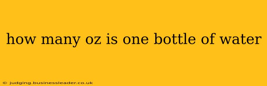 how many oz is one bottle of water