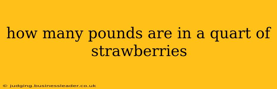 how many pounds are in a quart of strawberries