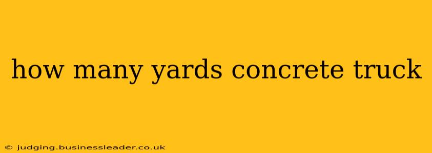 how many yards concrete truck