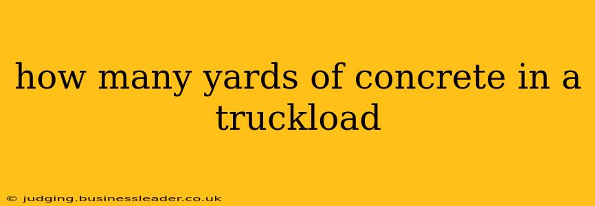 how many yards of concrete in a truckload