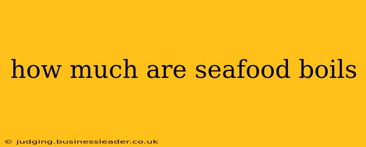 how much are seafood boils
